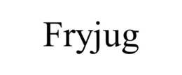 FRYJUG trademark