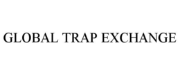 GLOBAL TRAP EXCHANGE trademark