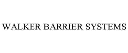 WALKER BARRIER SYSTEMS trademark