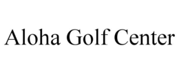 ALOHA GOLF CENTER trademark