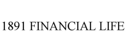 1891 FINANCIAL LIFE trademark