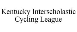 KENTUCKY INTERSCHOLASTIC CYCLING LEAGUE trademark
