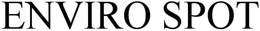 ENVIRO SPOT trademark