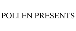 POLLEN PRESENTS trademark
