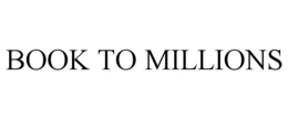 BOOK TO MILLIONS trademark