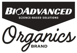 BIOADVANCED SCIENCE-BASED SOLUTIONS ORGANICS BRAND trademark