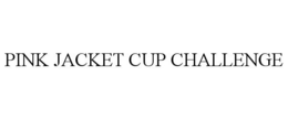 PINK JACKET CUP CHALLENGE trademark