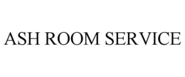 ASH ROOM SERVICE trademark