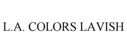 L.A. COLORS LAVISH trademark