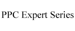 PPC EXPERT SERIES trademark