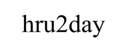 HRU2DAY trademark