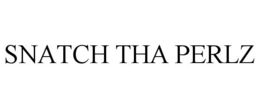 SNATCH THA PERLZ trademark