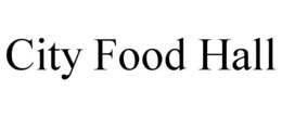 CITY FOOD HALL trademark