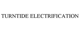 TURNTIDE ELECTRIFICATION trademark