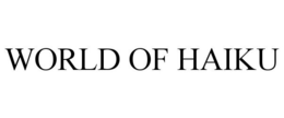 WORLD OF HAIKU trademark