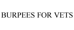 BURPEES FOR VETS trademark