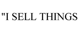 "I SELL THINGS trademark