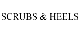 SCRUBS & HEELS trademark