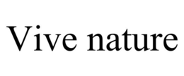 VIVE NATURE trademark