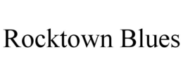 ROCKTOWN BLUES trademark