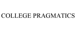 COLLEGE PRAGMATICS trademark