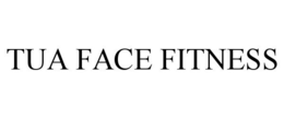 TUA FACE FITNESS trademark