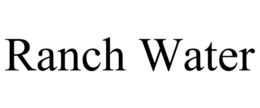 RANCH WATER trademark