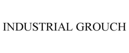 INDUSTRIAL GROUCH trademark
