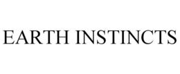 EARTH INSTINCTS trademark