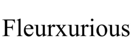 FLEURXURIOUS trademark