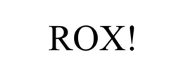 ROX! trademark