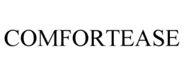 COMFORTEASE trademark