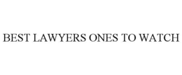 BEST LAWYERS ONES TO WATCH trademark