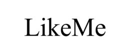 LIKEME trademark
