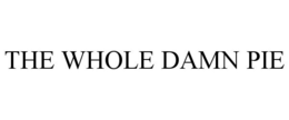 THE WHOLE DAMN PIE trademark