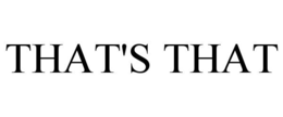 THAT'S THAT trademark
