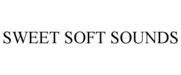 SWEET SOFT SOUNDS trademark