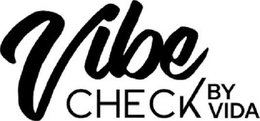 VIBE CHECK BY VIDA trademark