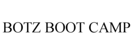 BOTZ BOOT CAMP trademark