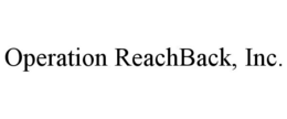 OPERATION REACHBACK, INC. trademark