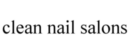 CLEAN NAIL SALONS trademark