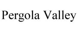 PERGOLA VALLEY trademark