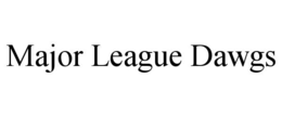 MAJOR LEAGUE DAWGS trademark