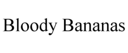 BLOODY BANANAS trademark