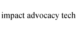 IMPACT ADVOCACY TECH trademark