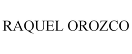RAQUEL OROZCO trademark