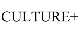 CULTURE+ trademark