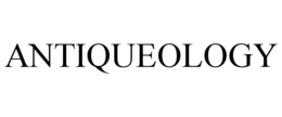 ANTIQUEOLOGY trademark