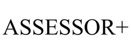 ASSESSOR+ trademark