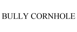 BULLY CORNHOLE trademark